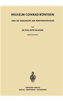 Wilhelm Conrad Röntgen Und Die Geschichte Der Röntgenstrahlen