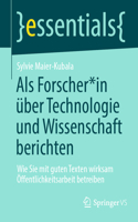 ALS Forscher*in Über Technologie & Wissenschaft Berichten