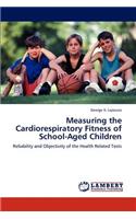 Measuring the Cardiorespiratory Fitness of School-Aged Children