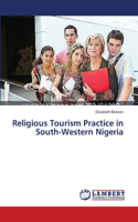 Religious Tourism Practice in South-Western Nigeria