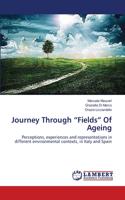 Journey Through "Fields" Of Ageing