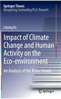 Impact of Climate Change and Human Activity on the Eco-environment