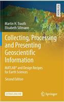 Collecting, Processing and Presenting Geoscientific Information