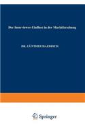 Der Interviewer-Einfluß in der Marktforschung
