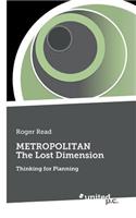 METROPOLITAN The Lost Dimension