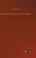 Three Months in the Southern States