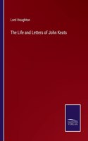 Life and Letters of John Keats