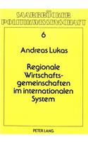 Regionale Wirtschaftsgemeinschaften Im Internationalen System