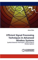 Efficient Signal Processing Techniques in Advanced Wireless Systems