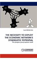 The Necessity to Exploit the Economic Network's Synergistic Potential