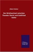 Der Briefwechsel zwischen Theodor Storm und Gottfried Keller