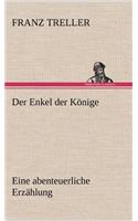 Der Enkel Der Konige: (German)
