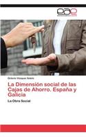 La Dimension Social de Las Cajas de Ahorro. Espana y Galicia