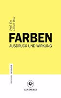Farben: Ausdruck Und Wirkung
