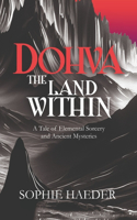 Dohva - The Land Within: A Tale of Elemental Sorcery and Ancient Mysteries(1 Dohva)