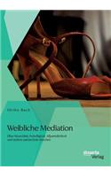 Weibliche Mediation