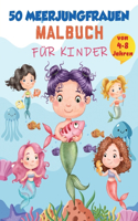 Meerjungfrau-Malbuch für Kinder von 4-8 Jahren: 50 niedliche, einzigartige Malvorlagen, süßes Meerjungfrauen-Malbuch für Mädchen & 50 lustige Aktivitätsseiten für 4-8-jährige Kinder, Kinder-Malbuc