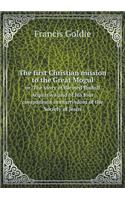 The first Christian mission to the Great Mogul or, The story of Blessed Rudolf Acquaviva and of his four companions in martyrdom of the Society of Jesus: (English)