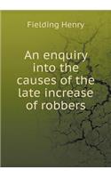 An enquiry into the causes of the late increase of robbers: (English)