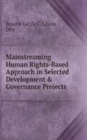 Mainstreaming Human Rights-Based Approach in Selected Development & Governance Projects
