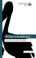 loco y su pelícano