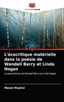 L'écocritique matérielle dans la poésie de Wendell Berry et Linda Hogan