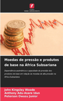 Moedas de pressão e produtos de base na África Subsariana