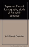Tapasvini Parvati, Iconographic Study of Parvati in Penance