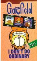 Garfield (3 In 1): I Dont Do Ordinary