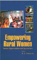 Empowering Rural Women:Issues Opportunities and Approaches