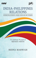 INDIA-PHILIPPINES RELATIONS Intersecting Interests, Shared Vision and Way Forward To celebrate 75 years of diplomatic relations