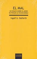 El mal: Un ensayo sobre el modo de pensar lo inconcebible