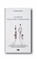 LAS HIJAS DE TOMAS ONDO Y TERESA GARCIA (Spanish Edition)