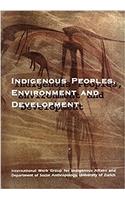 Indigenous Peoples, Environment and Development