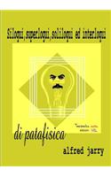 Siloqui, superloqui, soliloqui ed interloqui di patafisica