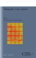 Taming the TAME Systems: (27 Cahiers Chronos)