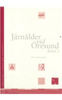 Jarnaldersbonder VID Oresund Band 2: Metod- Och Materialstudier: Metod- Och Materialstudier