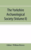 Yorkshire Archaeological Society; Record Series Volume XXII for the year 1897; Yorkshire inquisitions (Volume II)