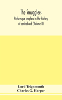 smugglers; picturesque chapters in the history of contraband (Volume II)