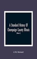 A Standard History Of Champaign County Illinois