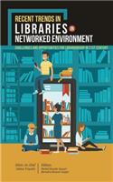 Recent Trends in Libraries in Networked Environment