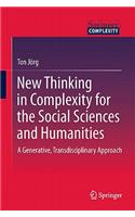 New Thinking in Complexity for the Social Sciences and Humanities