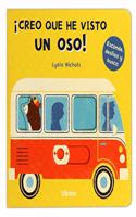 CREO QUE HE VISTO UN OSO