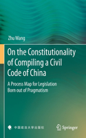 On the Constitutionality of Compiling a Civil Code of China