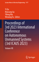 Proceedings of 3rd 2023 International Conference on Autonomous Unmanned Systems (3rd Icaus 2023)