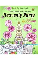 Heavenly Party in Bloom - Adult Coloring Book
