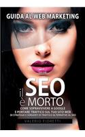 Il SEO è Morto