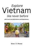 Explore Vietnam like never before