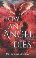 How an Angel Dies