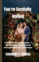 You're Cordially Invited